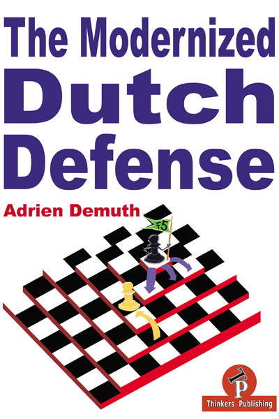 The_Modernized_Dutch_Defense_Adrien_Demuth  | σκακιστικό βιβλίο με ολλανδική άμυνα