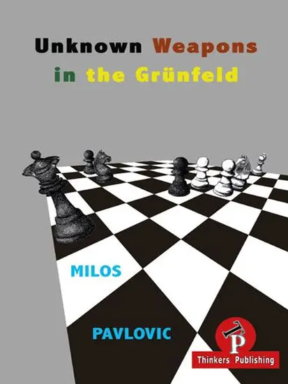 Unknown_Weapons_in_the_Grünfeld_Milos_Pavlovic | Σκακιστικό Ρεπερτόριο