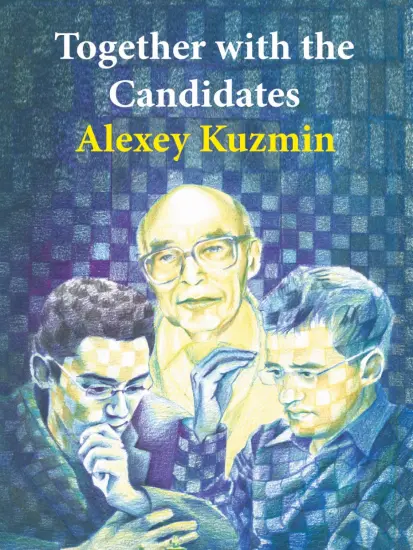 Together_with_the_Candidates_Alexey_Kuzmin | βιβλίο σκακιστικού ρεπερτορίου