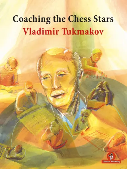 Coaching_the_Chess_Stars_Vladimir_Tukmakov | βιβλίο σκάκι στρατηγική