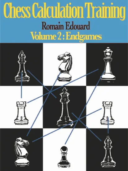 Chess_Calculation_Training_Vol_2_Endgames_Romain_Edouard | βιβλίο φινάλε