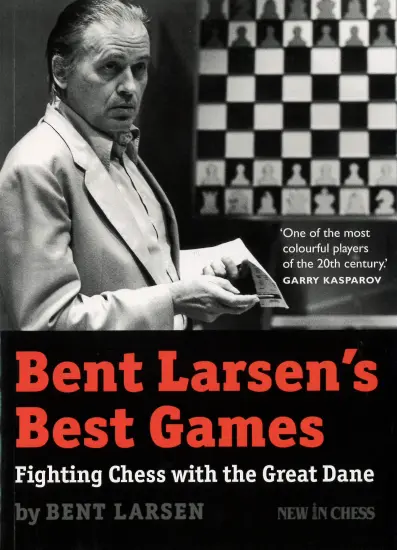 Bent_Larsen_s_Best_Games_Fighting_Chess_with_the_Great_Dane_Bent_Larsen | βιογραφικά σκακιστικά βιβλία