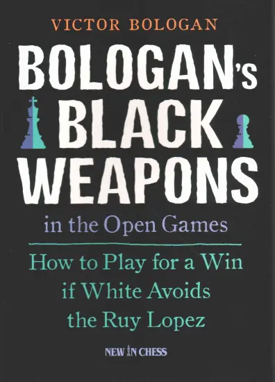 Bologan_s_Black_Weapons_in_the_Open_Games_How_to_Play_for_a_Win_if_White_Avoids_the_Ruy_Lopez _Victor_Bologan | ρεπερτόριο ανοίγματος για τα μαύρα