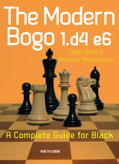 The_Modern_Bogo_1_d4_e6_A_Complete_Guide_for_Black_Branimir_Maksimovic_Dejan_Antic | άνοιγμα μαύρα βιβλίο σκάκι