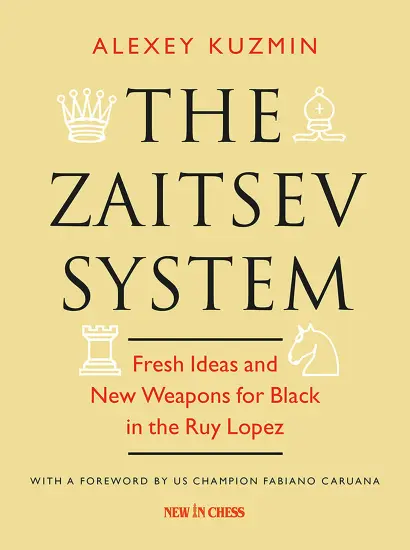 The_Zaitsev_System_Fresh_Ideas_and_New_Weapons_for_Black_in_the_Ruy_Lopez_Alexey_Kuzmin | σκακι βιβλίο Ruy Lopez σύστημα