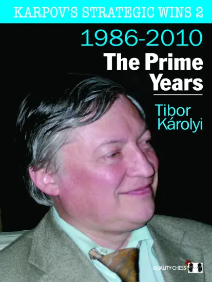 Karpov_s_Strategic_Wins_2_The_Prime_Years_Tibor_Karolyi | στρατηγική σκέψη στο σκάκι
