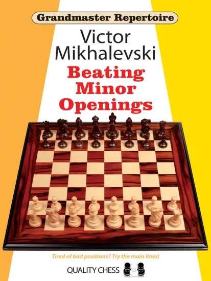 Grandmaster_Repertoire_19_Beating_Minor_Openings_Victor_Mikhalevski | σκακιστικά ανοίγματα μαύρα ρεπερτόριο