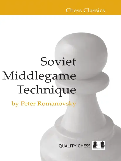 Soviet_Middlegame_Technique_Peter_Romanovsky | σκάκι μέσον φινάλε
