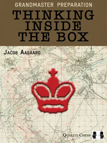 Grandmaster_Preparation_Thinking_Inside_the_Box_Jacob_Aagaard | βελτιωθείτε στο σκάκι