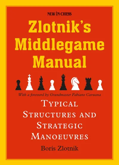 Zlotnik_s_Middlegame_Manual_Typical_Structures_and_Strategic_Manoeuvres_Boris_Zlotnik | σκάκι στρατηγική μεσαίου παιχνιδιού