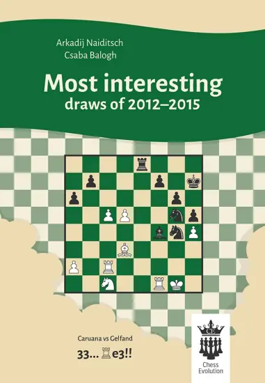 Most_interesting_draws_of_2012_2015_Arkadij_Naiditsch_Csaba_Balogh | βιβλίο για σκάκι