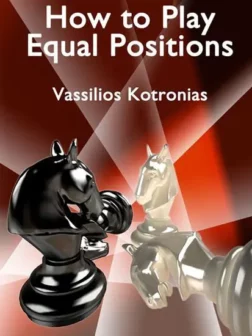How to Play Equal Positions | Σκακιστικά βιβλία βελτίωσης