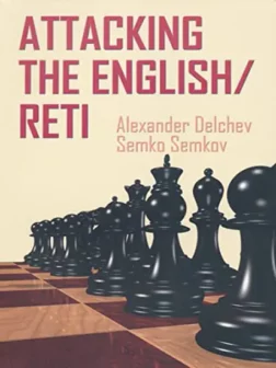 ATTACKING THE ENGLISH / RETI | Σκακιστικά συγγράμματα στο άνοιγμα