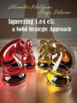 Squeezing 1.e4 e5 | Σκακιστικά βιβλία στο άνοιγμα