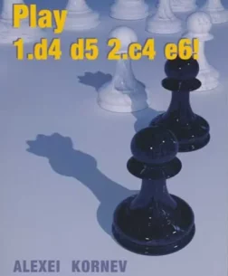 Play 1. d4 d5 2. c4 e6! | Σκακιστικά βιβλία για τα μαύρα