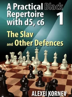 A Practical Black Repertoire with d5, c6. Volume 1 Volume 1: The Slav and Other Defences | Σκακιστικά βιβλία για τα μαύρα