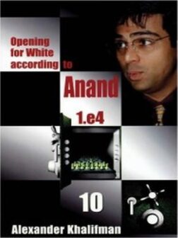 Opening for White According to Anand vol. 10 | ξυλινες σκακιερες