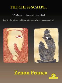 The Chess Scalpel – 32 Master Games Dissected - Zenon Franco | βιβλια για παιδια