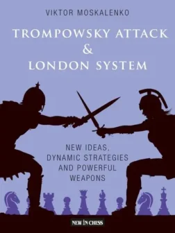 Trompowsky Attack & London System | βιβλίο σκάκι στρατηγική